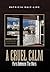 A Cruel Calm by Patricia Daly-Lipe A Cruel Calm by Patricia Daly-Lipe