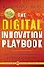 The Digital Innovation Playbook: Creating a Transformative Customer Experience