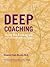 Deep Coaching: Using the En...