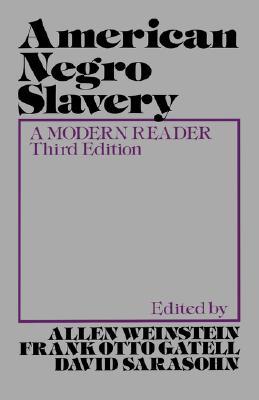 American Negro Slavery: A Modern Reader (Paperback)