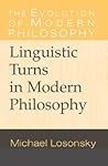 Linguistic Turns in Modern Philosophy (The Evolution of Modern Philosophy)