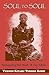 Soul to Soul: Harnessing th...