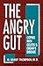 The Angry Gut: Coping With Colitis And Crohn's Disease