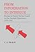 From Information to Intrigue (Studies in Intelligence)