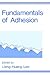 Fundamentals of Adhesion (New Horizons in Therapeutics)