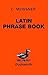 Latin Phrase Book (Latin Language)