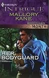 Her Bodyguard by Mallory Kane