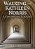 Walking with Kathleen Norris: A Contemplative Journey