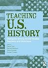 Teaching U.S. History (Transforming Teaching)