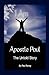 Apostle Paul: The Untold Story