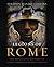 Legions of Rome: The Definitive History of Every Imperial Roman Legion