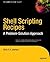 Shell Scripting Recipes: A ...