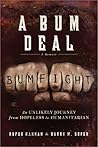 A Bum Deal: An Unlikely Journey from Hopeless to Humanitarian