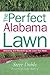 The Perfect Alabama Lawn: A...