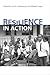 Resilience in Action