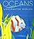 Oceans: Underwater Worlds