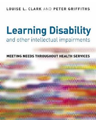 Learning Disability and other Intellectual Impairments: Meeting Needs Throughout Health Services (Paperback)