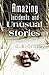 Amazing Incidents and Unusual Stories by C.B. Crosby