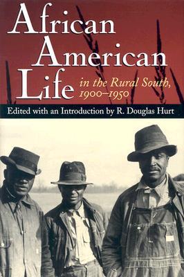 African American Life in the Rural South, 1900-1950 (Volume 1)