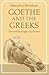 Goethe and the Greeks (Volume 0)