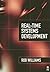 Real-Time Systems Development by Rob      Williams
