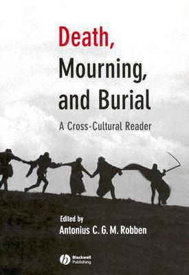 Death, Mourning, and Burial: A Cross-Cultural Reader (Paperback)
