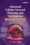 Advanced Cellular Network Planning and Optimisation: 2G/2.5G/3G...Evolution to 4G