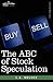 The ABC of Stock Speculation