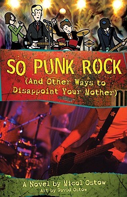 So Punk Rock: And Other Ways to Disappoint Your Mother (Paperback)