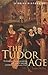 A Brief History of the Tudor Age