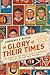 The Glory of Their Times: T...