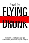 Flying Drunk: The...