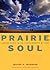 Prairie Soul by Jeffrey A. Lockwood