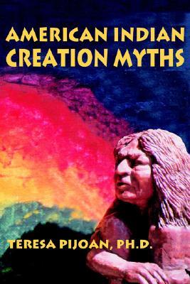 American Indian Creation Myths (Paperback)