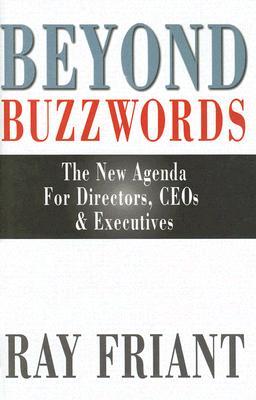 Beyond Buzzwords: The New Agenda for Directors, CEOs & Executives (Hardcover)