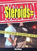 Steroids = Busted!