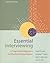 Essential Interviewing: A Programmed Approach to Effective Communication (HSE 123 Interviewing Techniques)