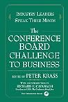 The Conference Board Challenge to Business: Industry Leaders Speak Their Minds