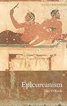 Epicureanism (Volume 7) by Tim O'Keefe