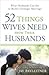 52 Things Wives Need from T...