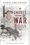 Ghosts of War by Ryan Smithson
