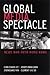 Global Media Spectacle: New...