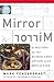 Mirror Mirror: A History of the Human Love Affair with Reflection