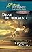 Dead Reckoning (Larger Print Love Inspired Suspense)