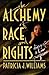 Alchemy of Race and Rights:...