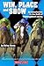 Win, Place and Show: An Introduction to the thrill of Thoroughbred racing