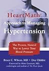 The HeartMath Approach to Managing Hypertension: The Proven, Natural Way to Lower Your Blood Pressure The HeartMath Approach to Managing Hypertension: The Proven, Natural Way to Lower Your Blood Pressure