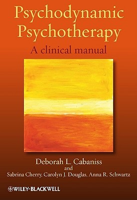 Psychodynamic Psychotherapy: A Clinical Manual (Hardcover)