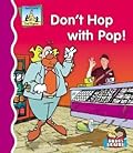 Don't Hop With Pop!