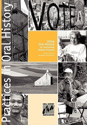 Using Oral History in Community History Projects (Paperback)